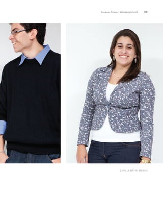 69
Camilla Matias Morais
Fundação Estudar | scholars of 2012
 