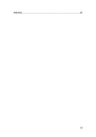 12
ANEXOS .......................................................................................................... 52
 