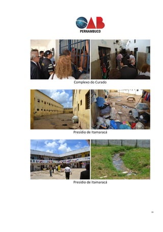 30
Complexo do Curado
Presídio de Itamaracá
Presídio de Itamaracá
 
