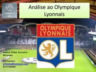 Análise ao Olympique
      Lyonnais
 