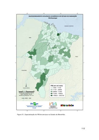 Figura 51. Espacialização do PIB de serviços no Estado do Maranhão.

112

 