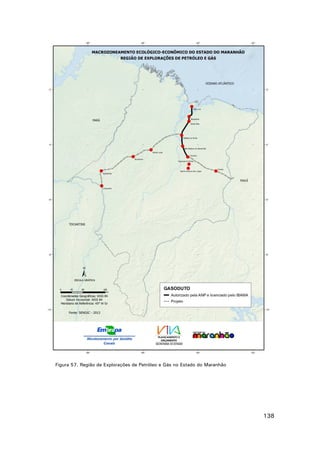 Figura 57. Região de Explorações de Petróleo e Gás no Estado do Maranhão

138

 