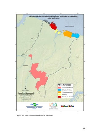 Figura 85. Polos Turísticos no Estado do Maranhão.

193

 