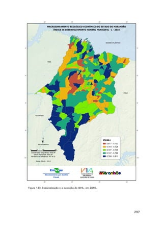 Figura 133. Espacialização e a evolução do IDHL, em 2010.

297

 