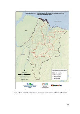 Figura 2. Mapa com limite estadual, meso, microrregiões e municípios do Estado do Maranhão.

29

 