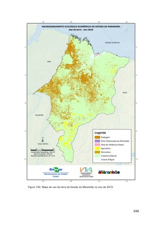 Figura 150. Mapa de uso da terra do Estado do Maranhão no ano de 2010.

348

 