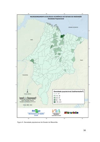 Figura 5. Densidade populacional do Estado do Maranhão.

36

 