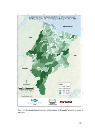 Figura 11. Distribuição Espacial do Índice de Participação da Ocupação Territorial no Estado do
Maranhão.

49

 