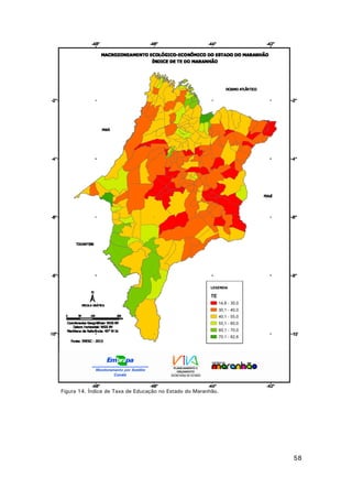 Figura 14. Índice de Taxa de Educação no Estado do Maranhão.

58

 