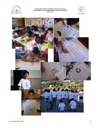Agrupamento de Escolas Ribeiro Sanches (161214)
Escola Básica e Secundária Ribeiro Sanches (507106)
Penamacor
EuroSanches 2012/2013 6
 
