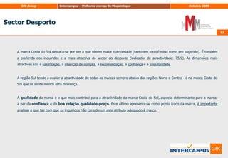 71Notoriedade total (TOM+sugerida) das marcasMarcas de produtos alimentares71Qualidade da Notoriedade EspontâneaNot. TOMNot. Esp. TotalX 100Base: Total (1447)P.1. Gostaria então de começar por lhe perguntar quais as marcas relacionadas com bens de consumo imediato que conhece ou já ouviu falar? (Não sugerir nada. registar a primeira resposta na coluna “1ªref” e as restantes referências na coluna “outras respostas”)/ P.2. E, desta lista de marcas relacionadas com bens de consumo imediato , quais é que conhece? (mostrar lista Anexo 1). pode registar mais do que uma resposta)/