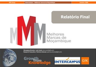 Growth from Knowledge Relatório Final Managing Director: Luis Couto (luis.couto@gfk.com) ResearchExecutive: Patrícia Antunes (patricia.antunes@gfk.com) 