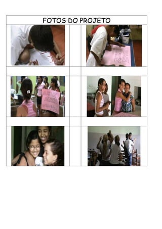 FOTOS DO PROJETO
 