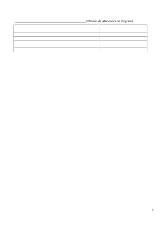 ____________________________________________Relatório de Atividades do Programa




                                                                                  5
 