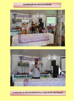 CELEBRAÇÃ0 DA CEIA DO SENHOR
A celebração da CEIA DO SENHOR ficou a cargo do Rev João Marques
 