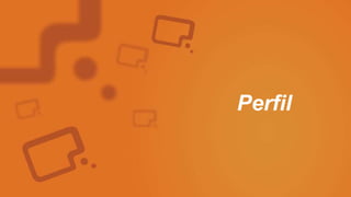 Perfil
 