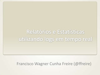 Francisco Wagner Cunha Freire (@ffreire)
 