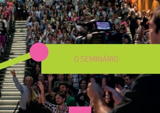 23 
O SEMINÁRIO  