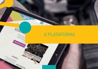 71 
A PLATAFORMA  