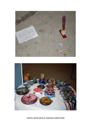 ARTES: MÁSCARAS E ANIMAIS AFRICANOS
 