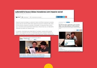 4343
Jornal do Almoço – matéria com labber Guto e Grazi 08/08/15 (Link:
http://g1.globo.com/sc/santa-catarina/jornal-do-almoco/videos/t/edicoes/v/pai-de-deficiente-
fisico-cria-aplicativo-para-auxiliar-na-mobilidade-do-filho/4378752/).
DC online – matéria com labber Guto e Grazi 09/08/15 (Link:
http://diariocatarinense.clicrbs.com.br/sc/geral/noticia/2015/08/pai-desenvolve-aplicativo-para-
ajudar-filho-com-dificuldades-de-locomocao-4820490.html).Jornal do Almoço – matéria com labber Guto e Grazi 08/08/15 (Link:
http://g1.globo.com/sc/santa-catarina/jornal-do-almoco/videos/t/edicoes/v/pai-de-deficiente-
fisico-cria-aplicativo-para-auxiliar-na-mobilidade-do-filho/4378752/).
 