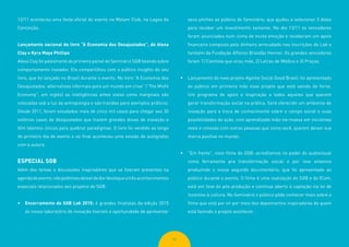 66
12/11 aconteceu uma festa oficial do evento no Malam Club, na Lagoa da
Conceição.
Lançamento nacional do livro “A Economia dos Desajustados”, de Alexa
Clay e Kyra Maya Phillips
Alexa Clay foi palestrante do primeiro painel do Seminário SGB falando sobre
comportamento inovador. Ela compartilhou com o público insights do seu
livro, que foi lançado no Brasil durante o evento. No livro “A Economia dos
Desajustados: alternativas informais para um mundo em crise” (“The Misfit
Economy”, em inglês) as inteligências antes vistas como marginais são
colocadas sob a luz da antropologia e são trazidas para exemplos práticos.
Desde 2011, foram estudados mais de cinco mil casos para chegar aos 30
notórios casos de desajustados que trazem grandes doses de inovação e
têm talentos únicos para quebrar paradigmas. O livro foi vendido ao longo
do primeiro dia de evento o no final aconteceu uma sessão de autógrafos
com a autora.
ESPECIAL SGB
Além dos temas e discussões inspiradores que se fizeram presentes na
agendadoevento,nãopodemosdeixardedardestaqueatrêsacontecimentos
especiais relacionados aos projetos do SGB:
•	 Encerramento do SGB Lab 2015: 6 grandes finalistas da edição 2015
do nosso laboratório de inovação tiveram a oportunidade de apresentar
seus pitches ao público do Seminário, que ajudou a selecionar 3 deles
para receber um investimento semente. No dia 13/11 os vencedores
foram anunciados num clima de muita emoção e receberam um apoio
financeiro composto pelo dinheiro arrecadado nas inscrições do Lab e
também da Fundação Affonso Brandão Hennel. Os grandes vencedores
foram 1) Cientista que virou mãe, 2) Letras de Médico e 3) Praças.
•	 Lançamento do novo projeto Agente Social Good Brasil: foi apresentado
ao público em primeira mão esse projeto que está saindo do forno.
Um programa de apoio e inspiração a todos aqueles que querem
gerar transformação social na prática. Será oferecido um ambiente de
inovação para a troca de conhecimento sobre o campo social e suas
possibilidades de ação, com aprendizado mão-na-massa em iniciativas
reais e conexão com outras pessoas que como você, querem deixar sua
marca positiva no mundo.
•	 “Em frente”, novo filme do SGB: acreditamos no poder do audiovisual
como ferramenta pra transformação social e por isso estamos
produzindo o nosso segundo documentário, que foi apresentado ao
público durante o evento. O filme é uma realização do SGB e do ICom,
está em fase de pós-produção e continua aberto à captação via lei de
incentivo à cultura. No Seminário o público pôde conhecer mais sobre o
filme que está por vir por meio dos depoimentos inspiradores de quem
está fazendo o projeto acontecer.
 