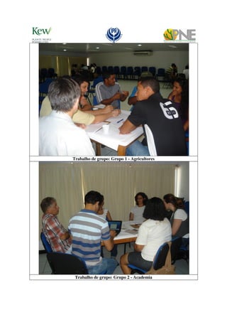 Trabalho de grupo: Grupo 1 - Agricultores




 Trabalho de grupo: Grupo 2 - Academia
 