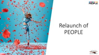 Relaunch of
PEOPLE
 