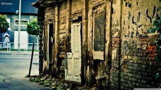 Old town
40
 
