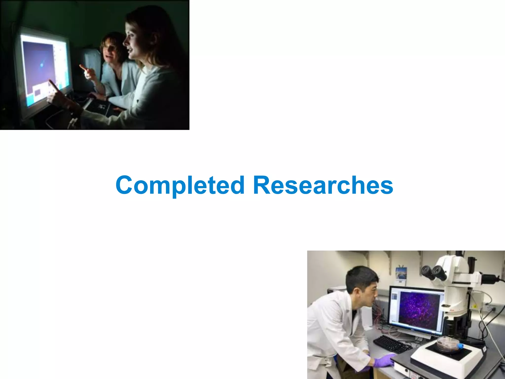 Completed Researches
 