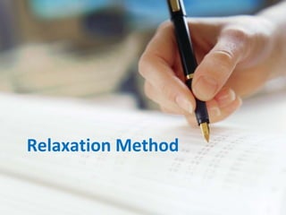 Relaxation Method
 