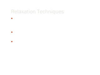 Relaxation Techniques No matter how well the information is stored, retrieving information from a person’s memory is the key to becoming successful as a student Often a student who becomes stressed out or anxious can have a problem remembering what they had learned In order to help a you as a student relax, you review the following relaxation techniques  