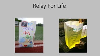 Relay For Life 
 