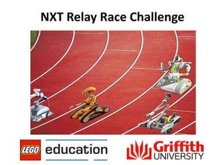 NXT Relay Race Challenge,[object Object]