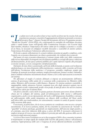 Sintesi della Relazione
XXI
differenze territoriali e anche disuguaglianze sociali. Nel Sud Italia, infatti, oltre il 60% ...