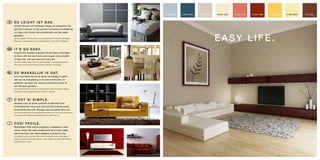 S 2010-R90B   S 6020-R90B   S 2005-Y50R   S1005-Y20R   S 2050-Y80R   S 4550-Y80R   S 1050-Y10R   S 1020-G90Y   1701 Teak



SO LeiCht iSt daS.
Erholen Sie sich vom stressigen Alltag und entspannen Sie
gemütlich zuhause: In den warmen Terracotta und Gelbtönen
von Easy Life. Einfach mal zurücklehnen und das Leben


                                                                                                                                       eaSY LiFe.
genießen!
Die hier gezeigten Farbtöne können aus drucktechnischen gründen geringfügig
abweichen. Farbverbindlich sind die Original relius- oder ncs®-kollektionen.




i t ’ S S O e a S Y.
Unwind from stressful everyday life and relax comfortably
at home: with the warm ochre and copper colour shades
of Easy Life. Just lean back and enjoy life!
the colour shades shown here may deviate slightly for typographical reasons.
the colours of the original relius or ncs® collections are binding.




z O m a k k e L i J k i S d at.
Kom thuis lekker bij van de stress van alledag en geef u
over aan de ontspanning: in de warme terracotta- en
geeltinten van Easy Life. Gewoon achterover leunen en
van het leven genieten!
De hier getoonde tinten kunnen om druktechnische redenen enigszins afwijken.
kleurbindend zijn de originele relius- of ncs® -collecties.




C’eSt Si SimPLe.
Reposez-vous du stress quotidien et détendez-vous
confortablement chez vous: dans les tons chauds jaunes
et terracotta Easy Life. Allongez-vous et profitez de la vie!
les teintes présentées ici peuvent légèrement différer pour des raisons d’impression.
les couleurs des collections originales relius ou ncs® font foi.




C O S Ì Fa C i L e .
Riprendetevi dallo stress quotidiano e rilassatevi a casa
vostra. Grazie alle calde tonalità della terra cotta e gialle
della linea Easy Life. Basta adagiarsi e godersi la vita!
le tonalità di colore presentate nella brochure potrebbero subire delle leggere
variazioni dovute alla tecnica di stampa. i colori definitivi sono quelli delle collezioni
originali relius o ncs®.
 