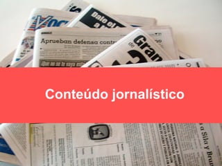 Conteúdo jornalístico
 