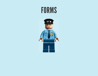 FORMS
 
