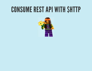 CONSUME REST API WITH $HTTP
 