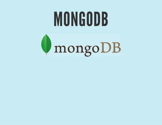 MONGODB
 