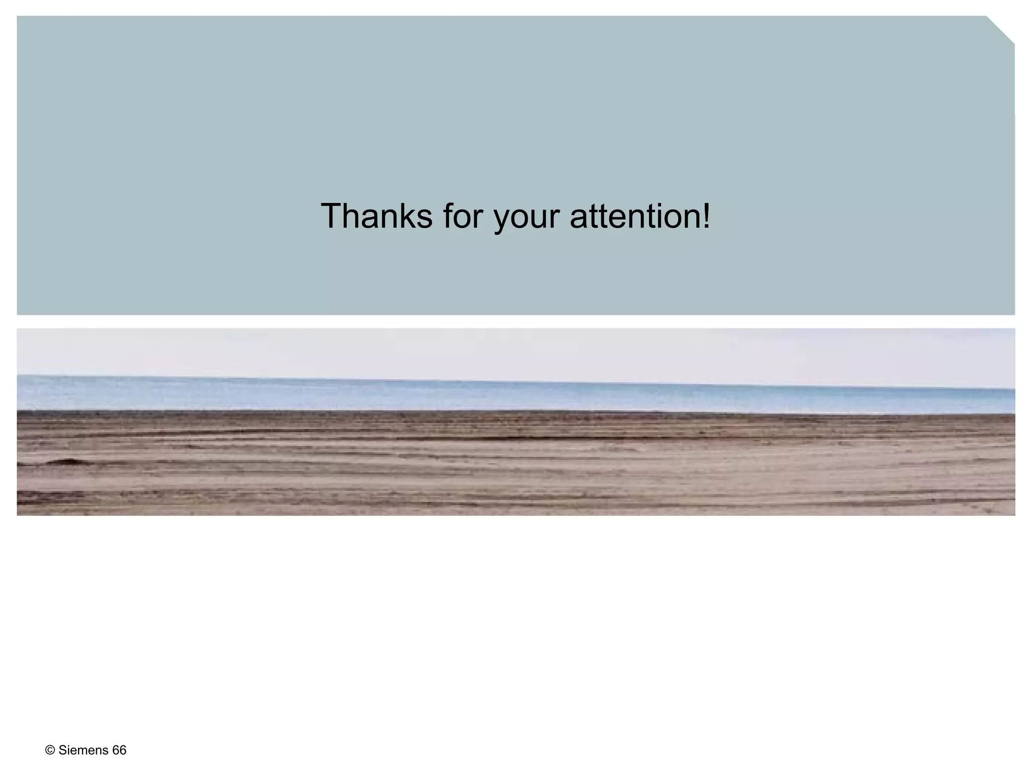 © Siemens 66
Thanks for your attention!
 