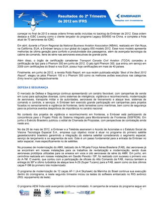 Resultados do 2º Trimestre
                             de 2012 em IFRS



              ICBC Leasing


                               National Business Aviation Association
                                tour



                                            Transport Canada Civil Aviation
                                                       light


                                                                              Best of the Best 2012
Report
Entry level    Light,


DEFESA E SEGURANÇA




                                                                                              7
 