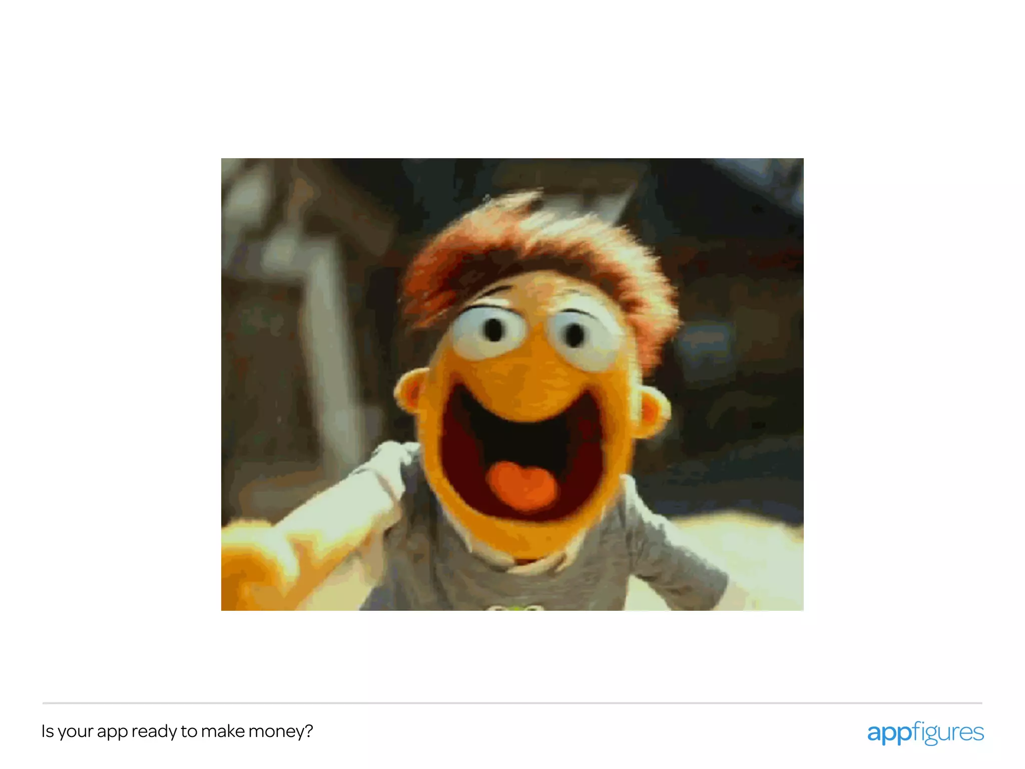 Is your app ready to make money?
 