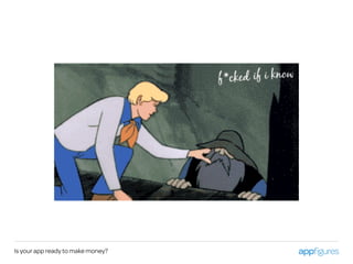 Is your app ready to make money?
 