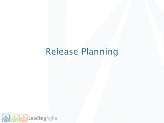 Release Planning
 