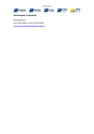 Informações à imprensa:
Vinícius Bruno
(11) 3251-2035 | (11) 9 7142 0742
vinicius.bruno@inpressoficina.com.br
 