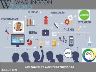 Executivo de Recursos Humanos
APD
D
I
S
C
Release | 2020
 