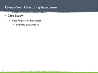 Release your refactoring superpower