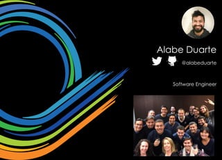 Alabe Duarte
@alabeduarte
Software Engineer
 