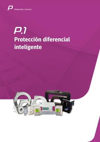 Protección y Control 
Protección diferencial 
inteligente 
 